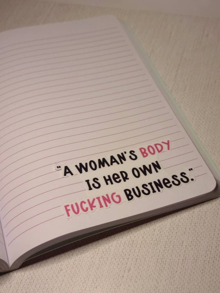 A Women's Body is Her Own Fucking Business Women's Rights Waterproof Sticker