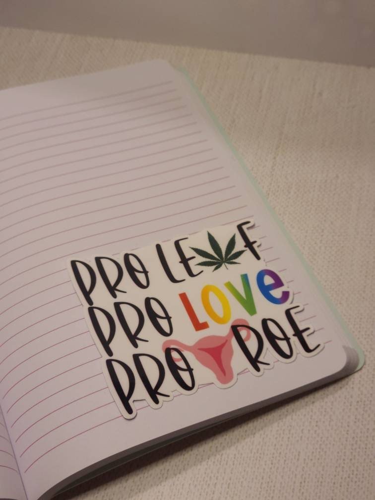 Pro Leaf Pro Love Pro Roe Women's Rights Waterproof Sticker